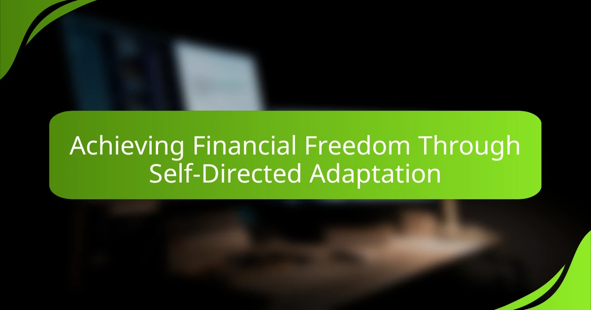 Achieving Financial Freedom Through Self-Directed Adaptation