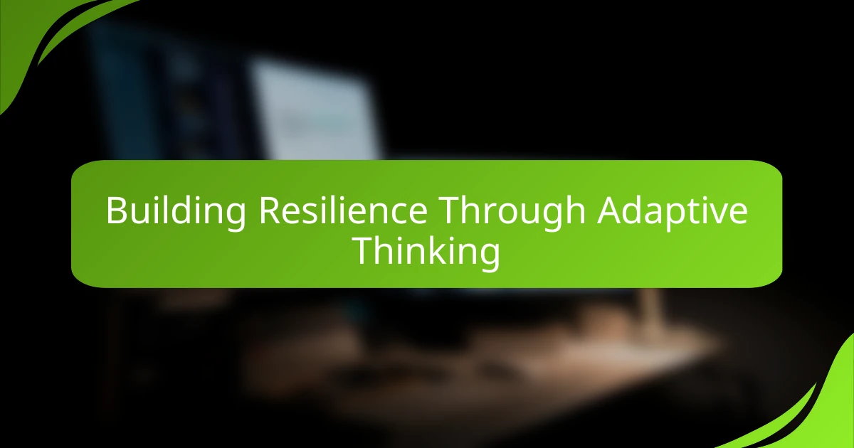 Building Resilience Through Adaptive Thinking