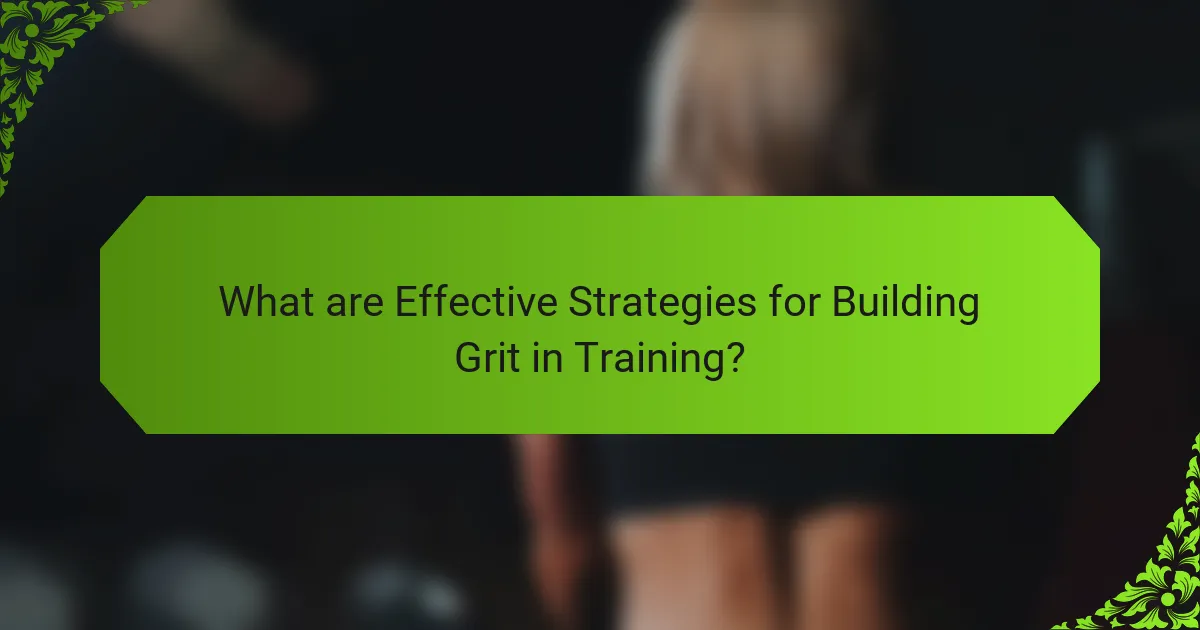 What are Effective Strategies for Building Grit in Training?