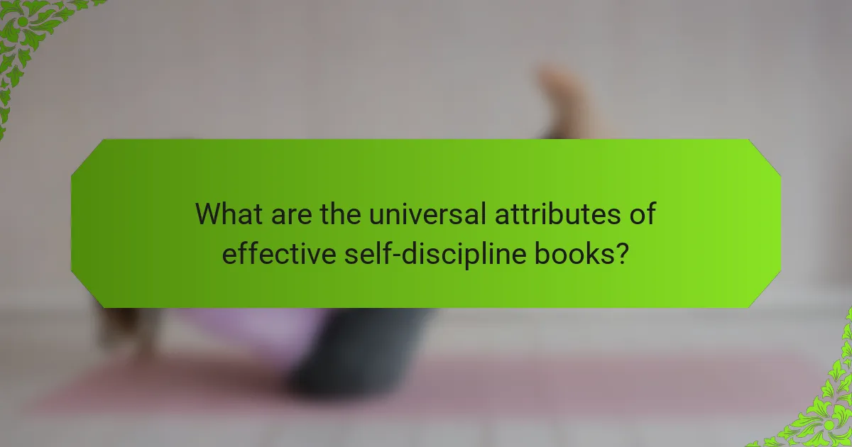 What are the universal attributes of effective self-discipline books?