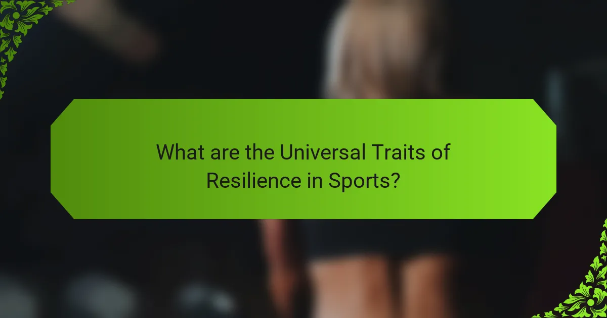 What are the Universal Traits of Resilience in Sports?