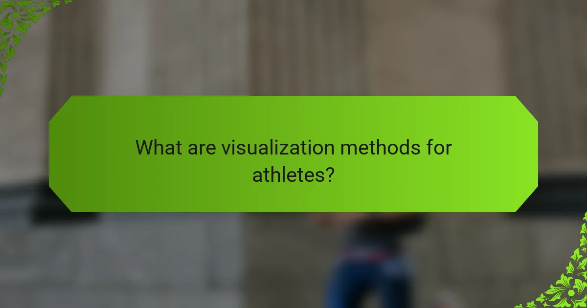 What are visualization methods for athletes?