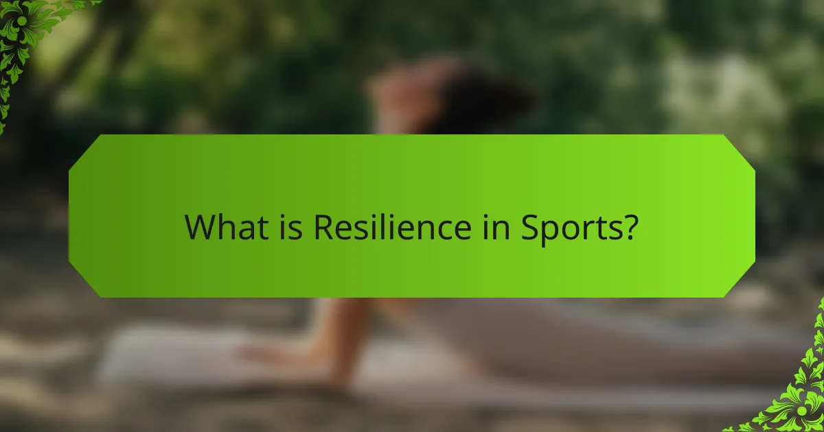 What is Resilience in Sports?