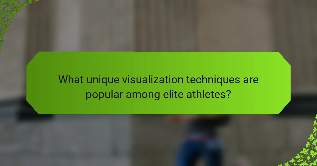 What unique visualization techniques are popular among elite athletes?