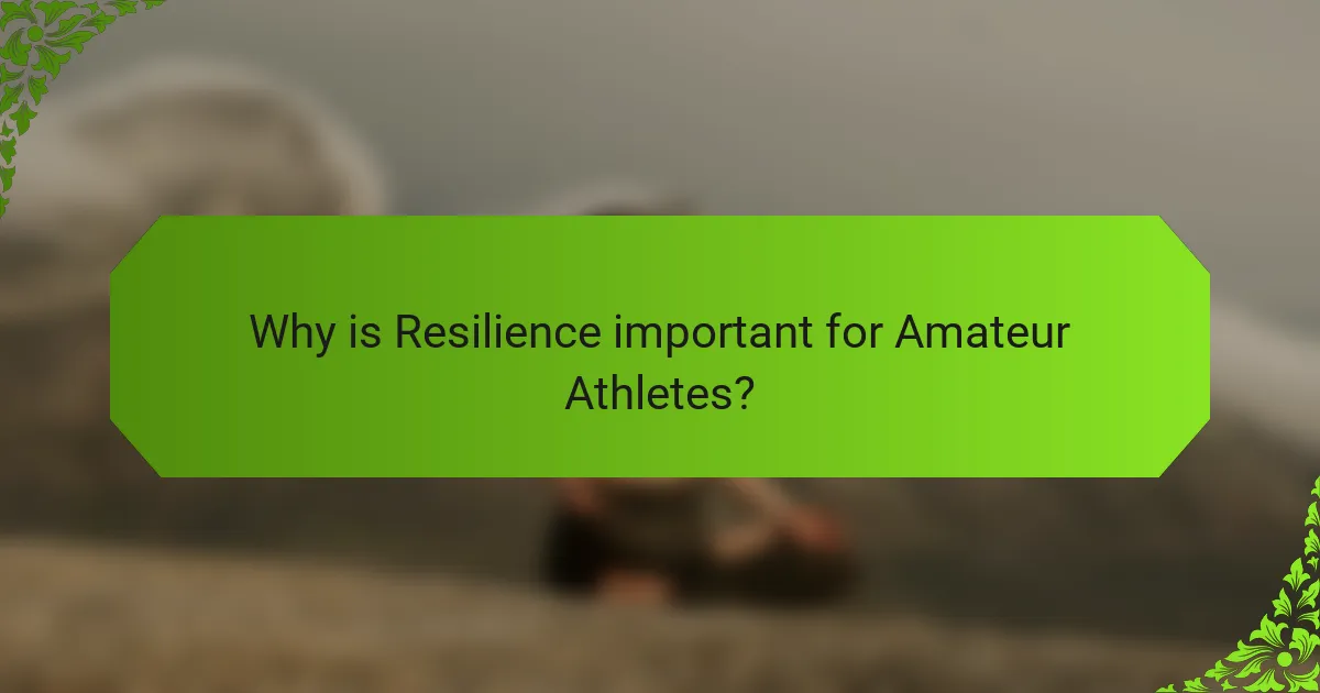 Why is Resilience important for Amateur Athletes?